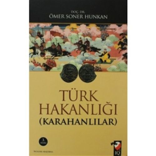 Türk Hakanlığı Karahanlılar, Dr. Ömer Soner Hunkan