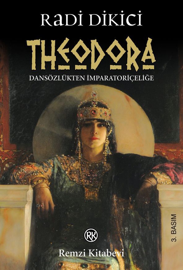 Theodora, Radi Dikici, Remzi Kitabevi