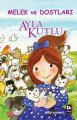 Melek ve Dostları, Ayla Kutlu