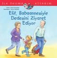 Elif Babaannesiyle Dedesini Ziyaret Ediyor , İş Bankası Yayınları