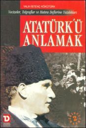 Atatürkü Anlamak