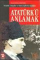 Atatürkü Anlamak