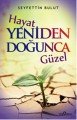 Hayat Yeniden Doğunca Güzel, Seyfettin Bulut, Yediveren Yayınları