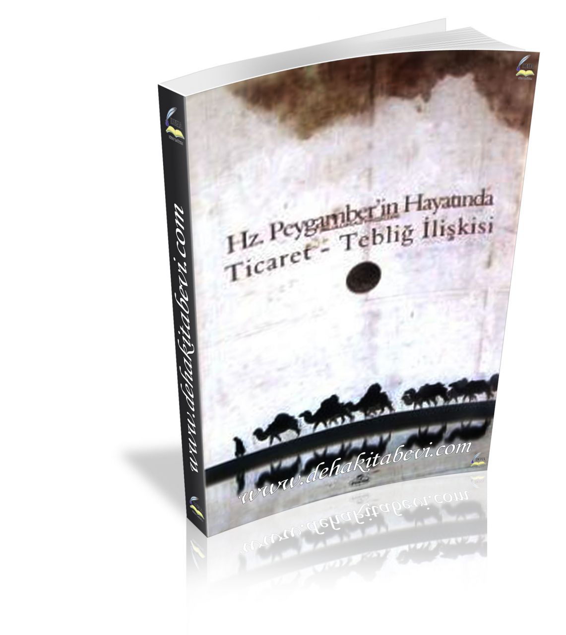 Hz. Peygamberin Hayatında Ticaret - Tebliğ İlişkisi, Erkan Aydın
