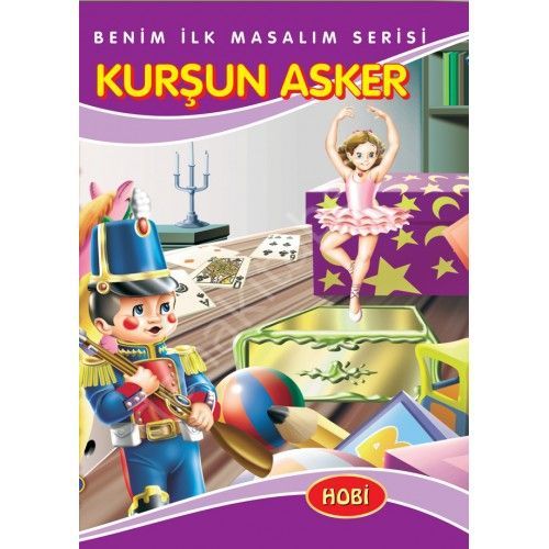 Kurşun Asker/Benim İlk Masallarım Serisi, Hobi Yayınevi
