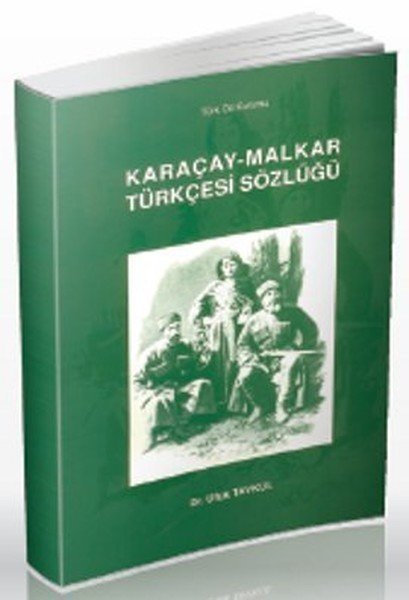 Karaçay Malkar Türkçesi Sözlüğü