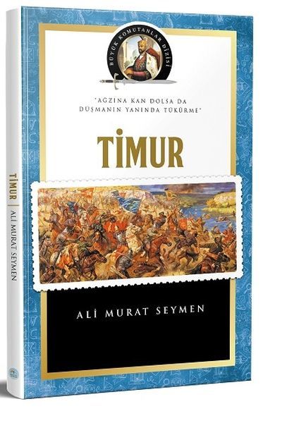 Büyük Komutanlar Dizisi Timur, Ali Murat Seymen
