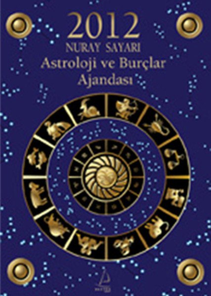 2012 Astroloji ve Burçlar Ajandası, Nuray Sayarı