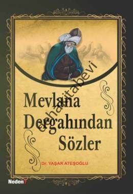 Mevlana Dergahından Sözler, Dr. Yaşar Ateşoğlu