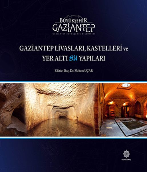 Gaziantep Livasları Kastelleri Ve Yer Altı Su Yapıları, Gazi Kültür Aş