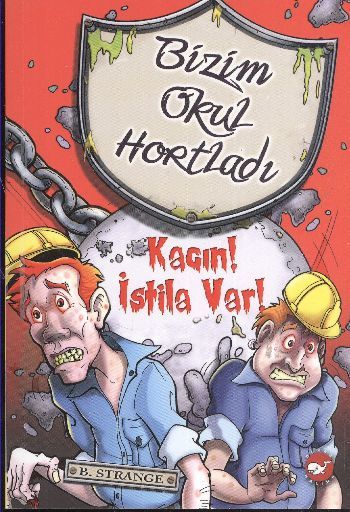 Kaçın İstila Var Bizim Okul Hortladı 2, B. Strange