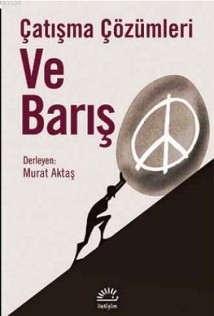 Çatışma Çözümleri ve Barış, Murat Aktaş, İletişim
