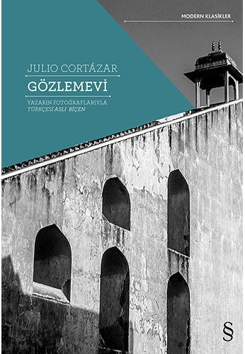 Gözlemevi, Julio Cortazar