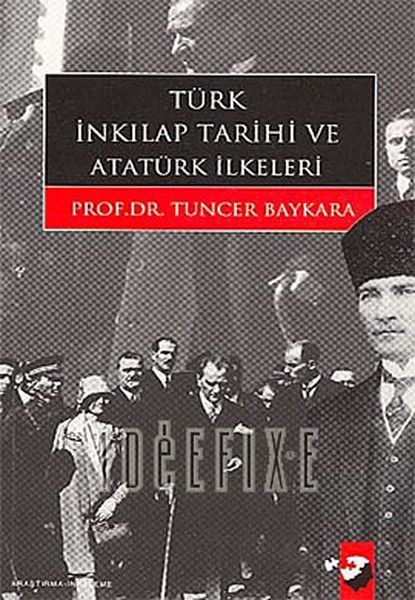 Türk İnkılap Tarihi ve Atatürk İlkeleri, Tuncer Baykara