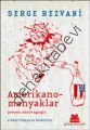 Amerikanomanyaklar, Serge Rezvani