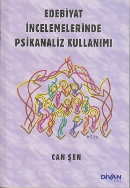 Edebiyat İncelemelerinde Psikanaliz Kullanımı, Can Şen
