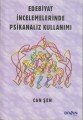 Edebiyat İncelemelerinde Psikanaliz Kullanımı, Can Şen
