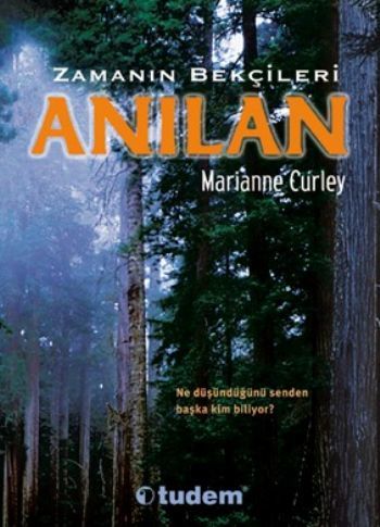 Zamanın Bekçileri Anılan, Marianne Curley
