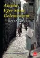 Amida, Eğer Sana Gelemezsem, Özcan Karabulut