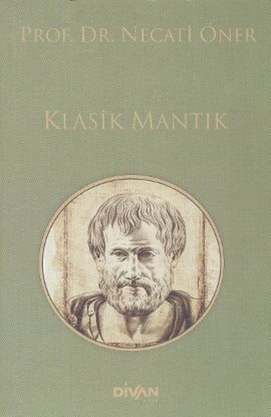 Klasik Mantık, Prof. Dr. Necati Öner