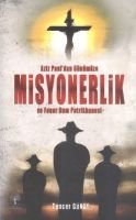 Aziz Paul'dan Günümüze Misyonerlik ve Fener Rum Patrikhanesi, Tuncer Günay, Andaç Yayınları