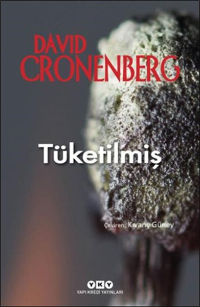 Tüketilmiş, David Cronenberg