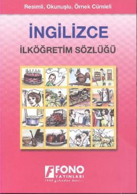 Fono İngilizce İlköğretim Sözlüğü İngilizce Türkçe