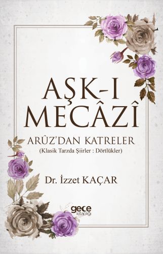 Aşk ı Mecazi, İzzet Kaçar