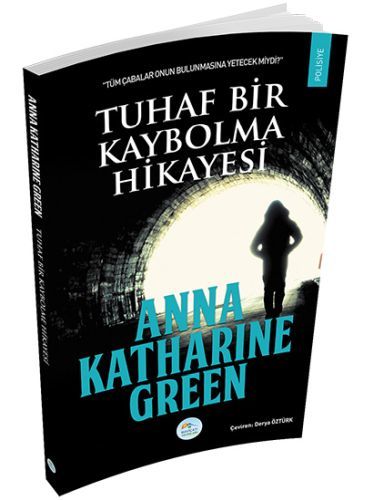 Tuhaf Bir Kaybolma Hikayesi, Anna Katharine Green