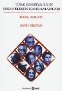 Türk Edebiyatının Efsaneleşen Kahramanları, Aysu Erden, Hayal Yayınları