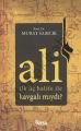 Hz. Ali İlk Üç Halife ile Kavgalı mıydı? - Murat Sarıcık
