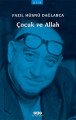 Çocuk ve Allah Küçük Boy, Fazıl Hüsnü Dağlarca