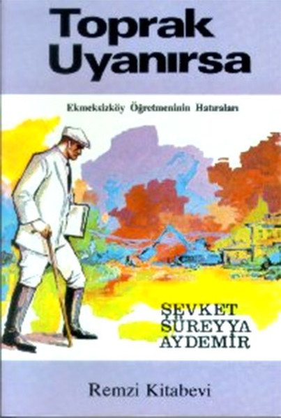 Toprak Uyanırsa, Şevket Süreyya Aydemir, Remzi Kitabevi