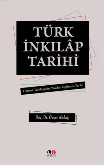 Türk İnkılap Tarihi, Ömer Akdağ, Literatürk Academia
