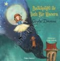 Balköpüğü ile Tatlı Bir Macera, Ceyda Düvenci