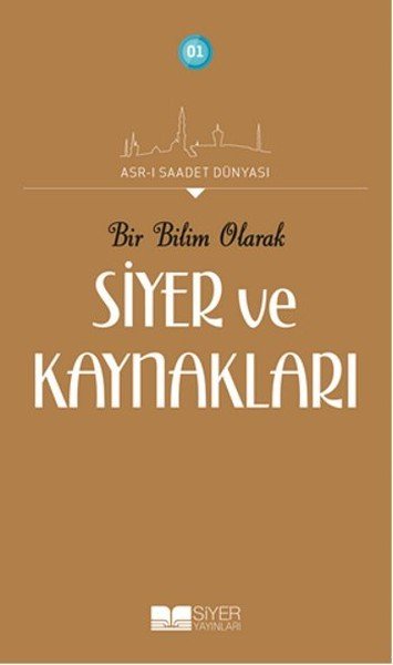 01- SİYER VE KAYNAKLARI