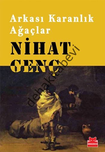Arkası Karanlık Ağaçlar, Nihat Genç
