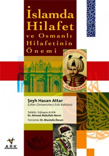 İslamda Hilafet ve Osmanlı Hilafetinin Önemi, Şeyh Hasan Attar