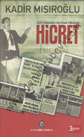 Hicret Aziz Vatandan Ayrılışın Hikayesi, Kadir Mısıroğlu