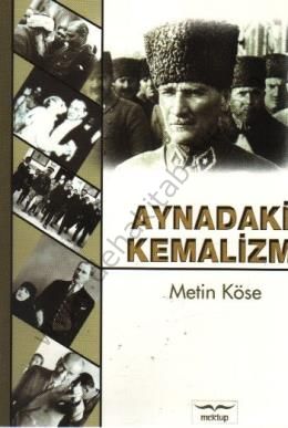 Aynadaki Kemalizm - Metin Köse