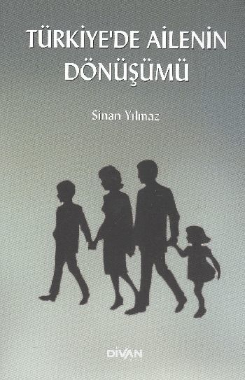 Türkiyede Ailenin Dönüşümü, Sinan Yılmaz