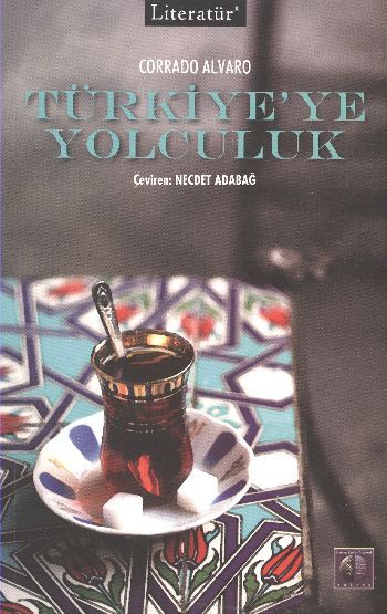 Türkiye'ye Yolculuk, Corrado Alvaro, Literatür