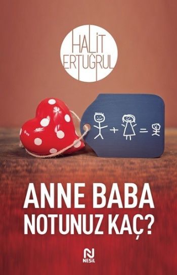 Anne Baba Notunuz Kaç?, Halit Ertuğrul