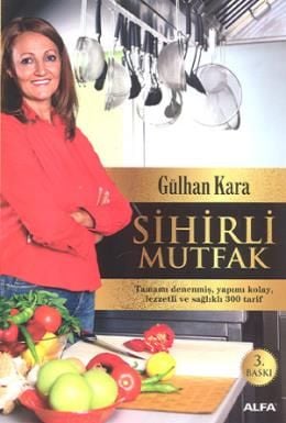Sihirli Mutfak, Gülhan Kara
