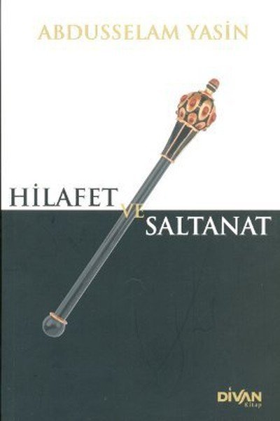 Hilafet ve Saltanat, Abdüsselam Yasin