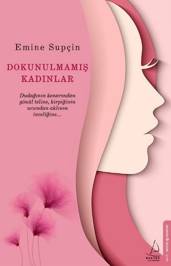 Dokunulmamış Kadınlar, Emine Supçin