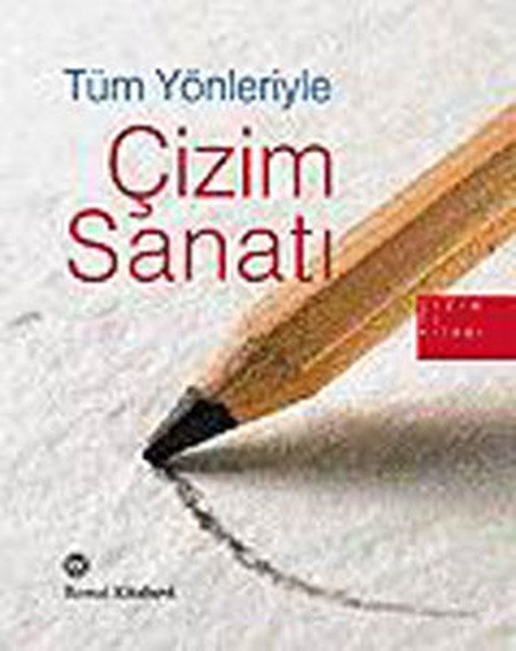 Tüm Yönleriyle Çizim Sanatı, Gabriel Martin Roig, Remzi Kitabevi