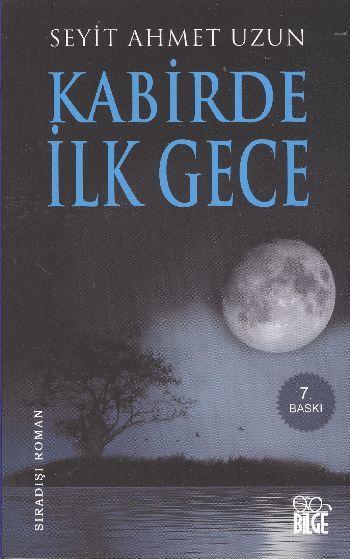 Kabirde İlk Gece 1, Seyit Ahmet Uzun