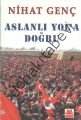 Aslanlı Yol'a Doğru, Nihat Genç