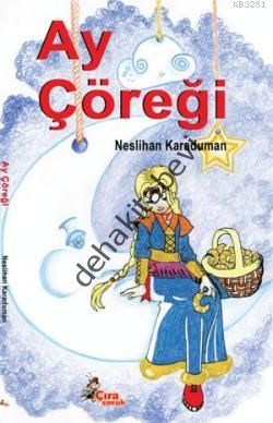 Ay Çöreği, Neslihan Karaduman
